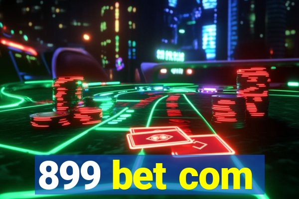 899 bet com